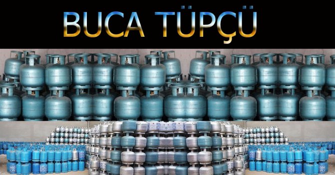 BUCA TÜPÇÜ,BUCA 7/24 TÜP,BUCA,BUCADA TÜPÇÜ,BUCA GECE AÇIK TÜPÇÜ,ACİL TÜP SERVİSİ