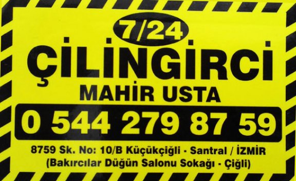 ÇİĞLİ ÇİLİNGİR , ÇİĞLİ 7/24 ÇİLİNGİR , MAHİR USTA ,ÇİĞLİ ACİL ÇİLİNGİR