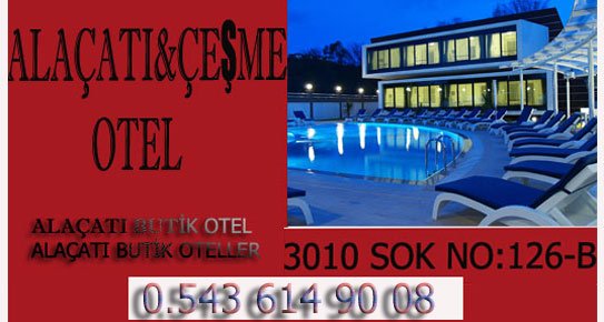 ÇEŞME BUTİK OTEL-ÇEŞME OTELLER-ALAÇATI BUTİK OTEL-ALAÇATI BUTİK OTELLER-BUTİK OTEL FİYATI